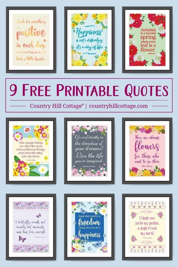Browse our collection of 9 free printable quotes and use them to decorate your and office to keep you motivated and stay positive. #inspirationalquote | countryhillcottage.com