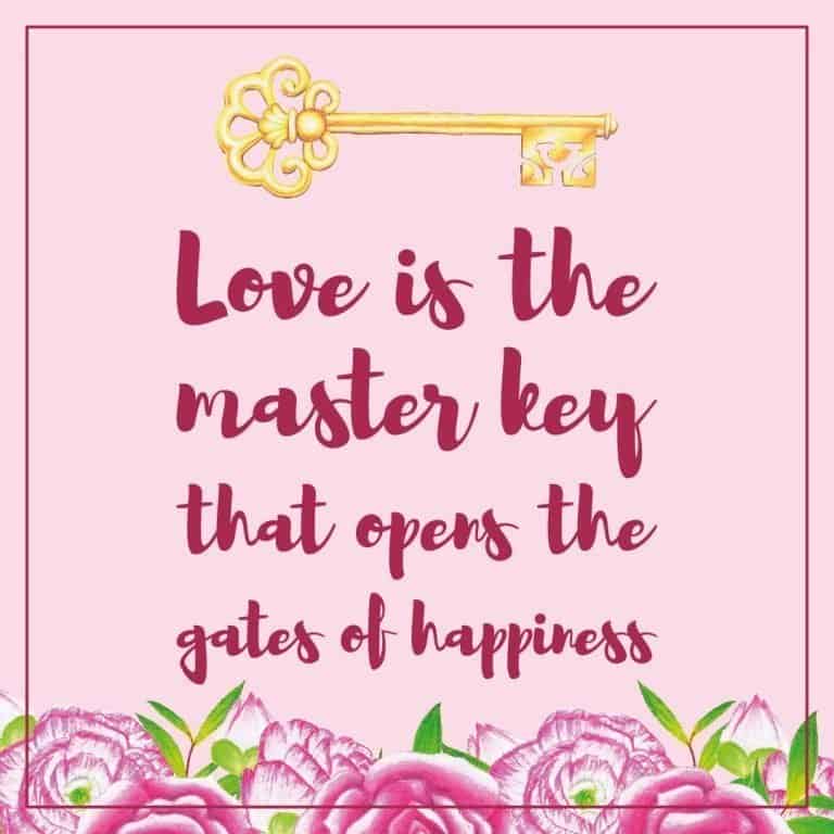 Inspirational Quote of Day: Love is the master key that opens the gates of happiness. ~ Oliver Wendel Holmes #inspirationalquote #freebie #printable | countryhillcottage.com