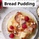 bread pudding with white chocolate sauce.